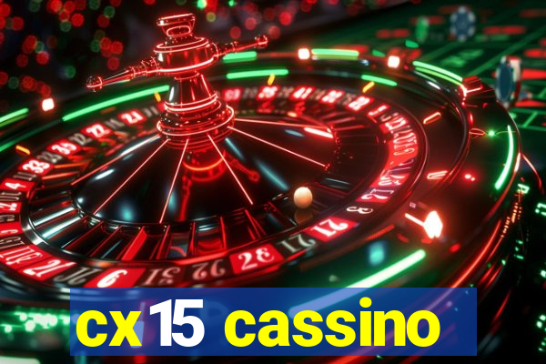 cx15 cassino